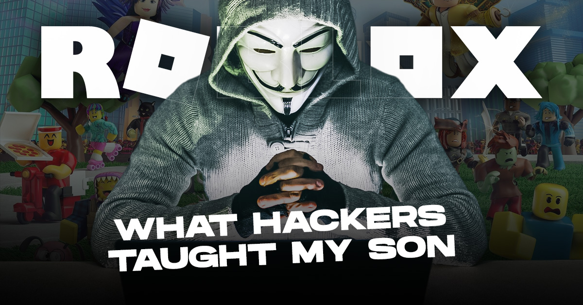 What Hackers Taught My Son