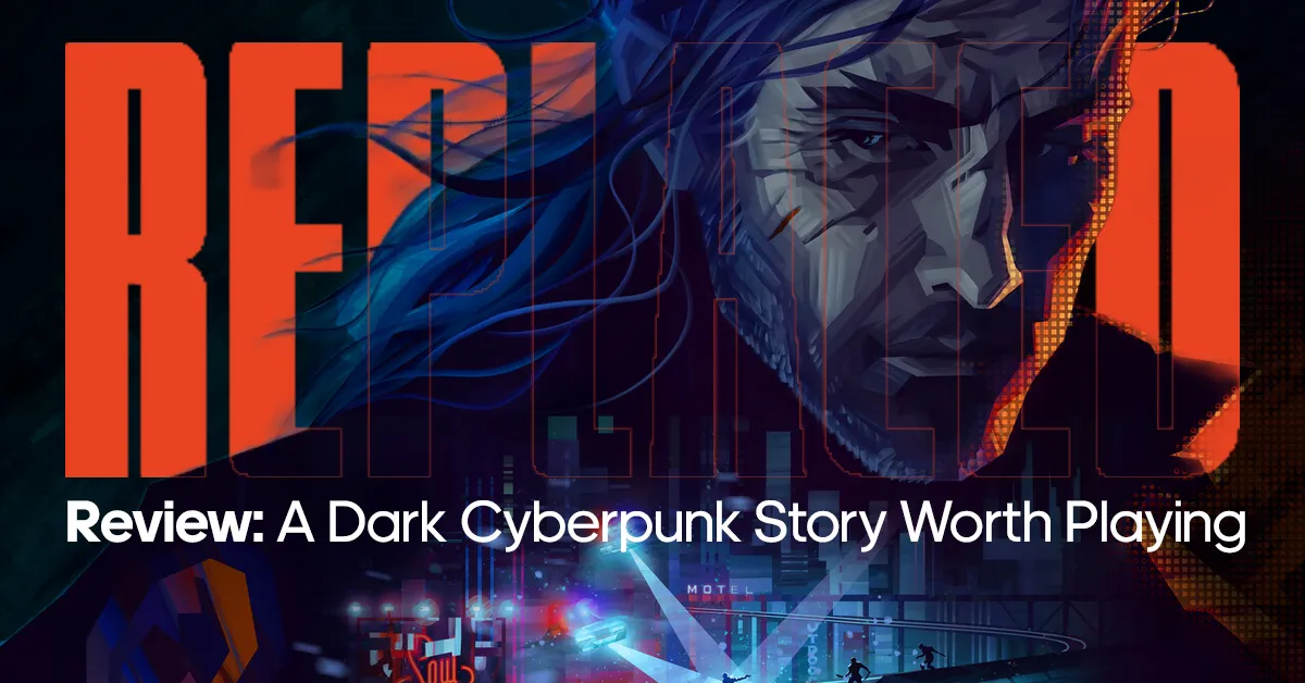 REPLACED Review: A Dark Cyberpunk Story Worth Playing